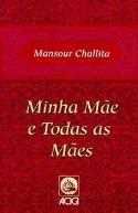 Minha Mãe e Todas as Mães