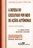 A defesa do executado por meio de ações autônomas