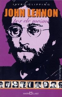 John Lennon Por Ele Mesmo