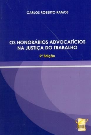 Os honorários advocatícios na justiça do trabalho